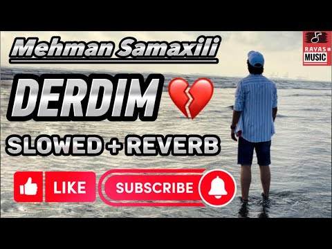 Derdim | SLOWED + REVERB | SAD 💔Audio By MEHMAN SAMAXILI