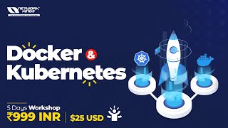 Docker &amp; Kubernetes 5 Days Workshop 999 INR &amp; 25 USD