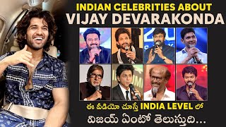 Indian Celebrities About Vijay Devarakonda Vijay Devarakonda Mind Blowing Craze In Celebrities