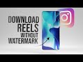How to Download Instagram Reels without Watermark in Android (tutorial)