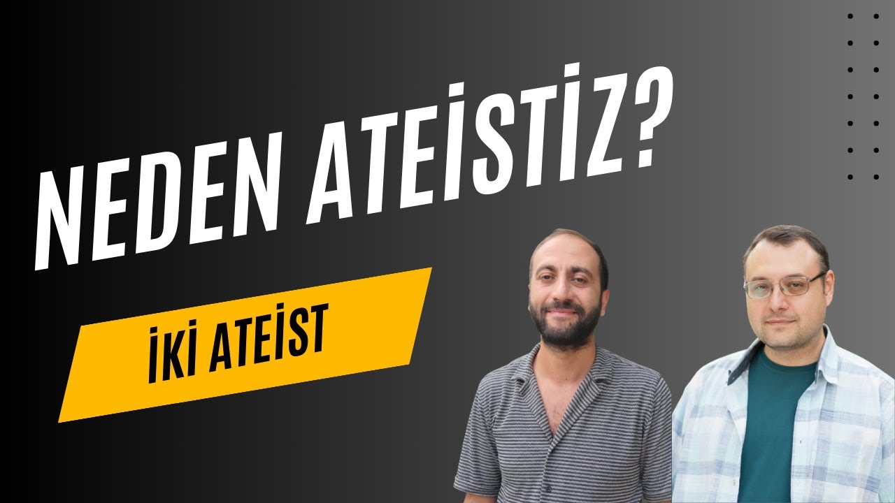 S1B1 - Neden Ateistiz?