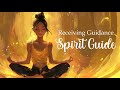 Receiving guidance from your spirit guide guided meditation