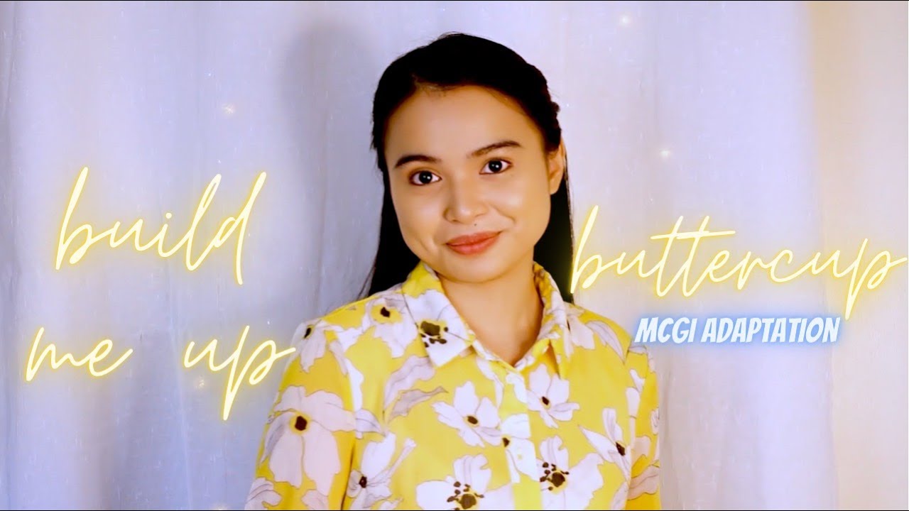 Build Me Up Buttercup MCGI Adaptation Cover by Ayra Mariano