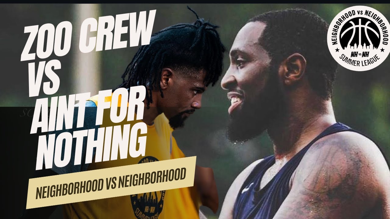 AFN Vs Zoo Crew Neighborhood Vs Neighborhood Summer League YouTube