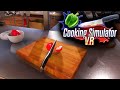 Let's Play: Cooking Simulator VR