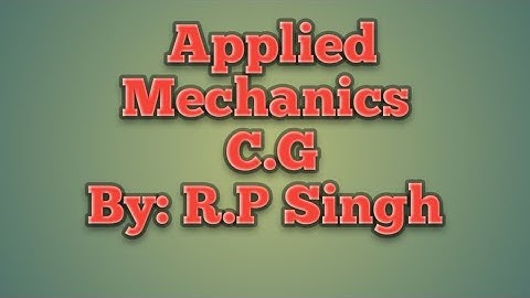 Applied Mechanics (C.G_01) || By:R.P. Singh || G.P Budaun
