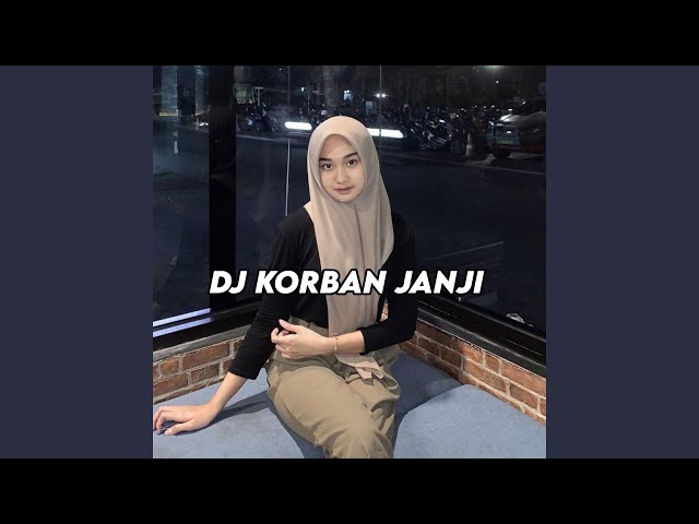 DJ Korban Janji Sound Viral Tiktok class=