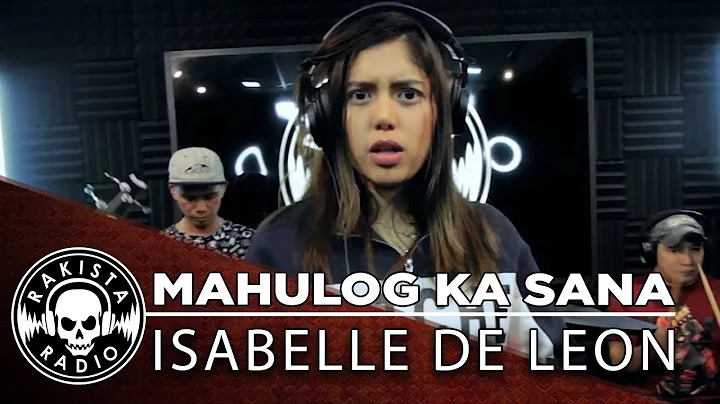 Mahulog Ka Sana by Isabelle De Leon | Rakista Live...