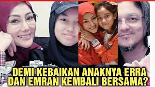 Setelah berfikir panjang Erra akhirnya mengambil keputusan ini demi kebahagiaan anaknya ⁉️