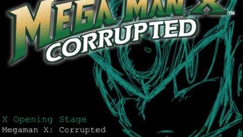 (OUTDATED) Megaman X: Corrupted  -  Music Preview, X Opening Stage