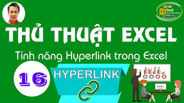 Hà Quang Dương|Thủ thuật Excel số 16| Tính năng Hyperlink trong Excel