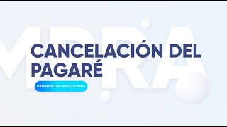 Cancelación del pagaré