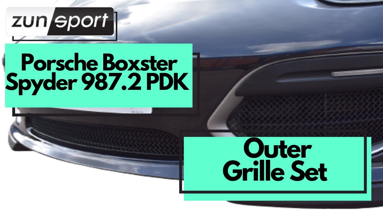 Porsche Boxster Spyder 987.2 PDK Zunsport Outer Grille Set Fitting