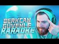 memreyildiz | Berkcan Güven ile Beraber Karaoke!