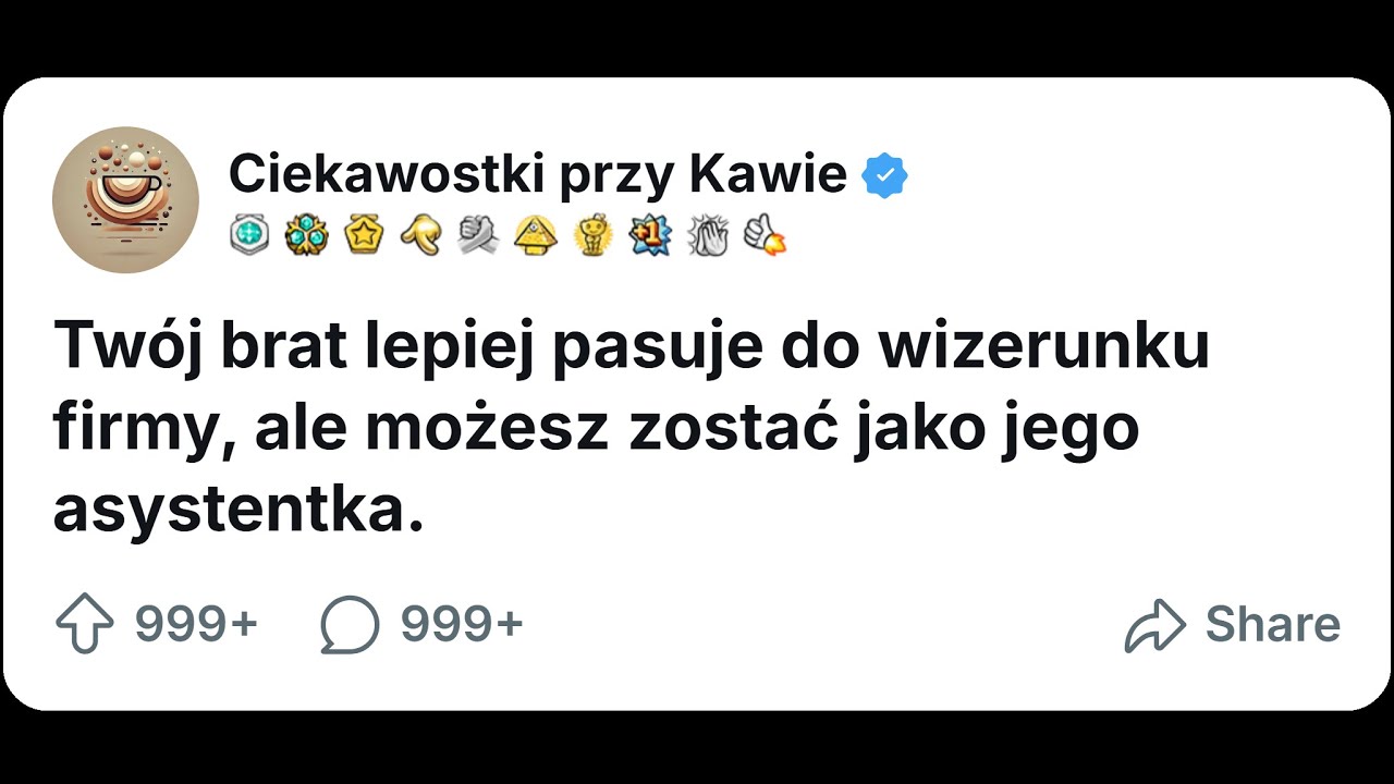 [CAŁA HISTORIA] Twój brat lepiej pasuje do wizerunku firmy, ale możesz zostać jako jego asystentka.