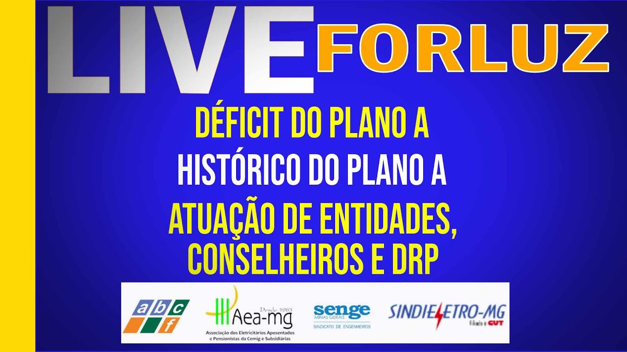 LIVE Forluz Plano A - Déficit, histórico e atuação de entidades, conselheiros e DRP
