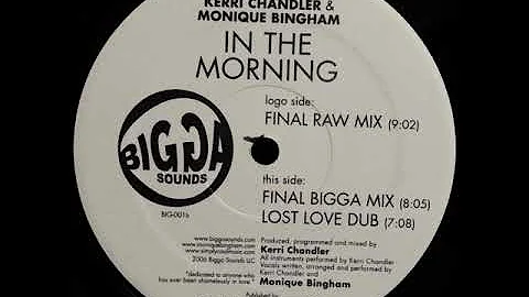Kerri Chandler and Monique Bingham - In the Mornin...