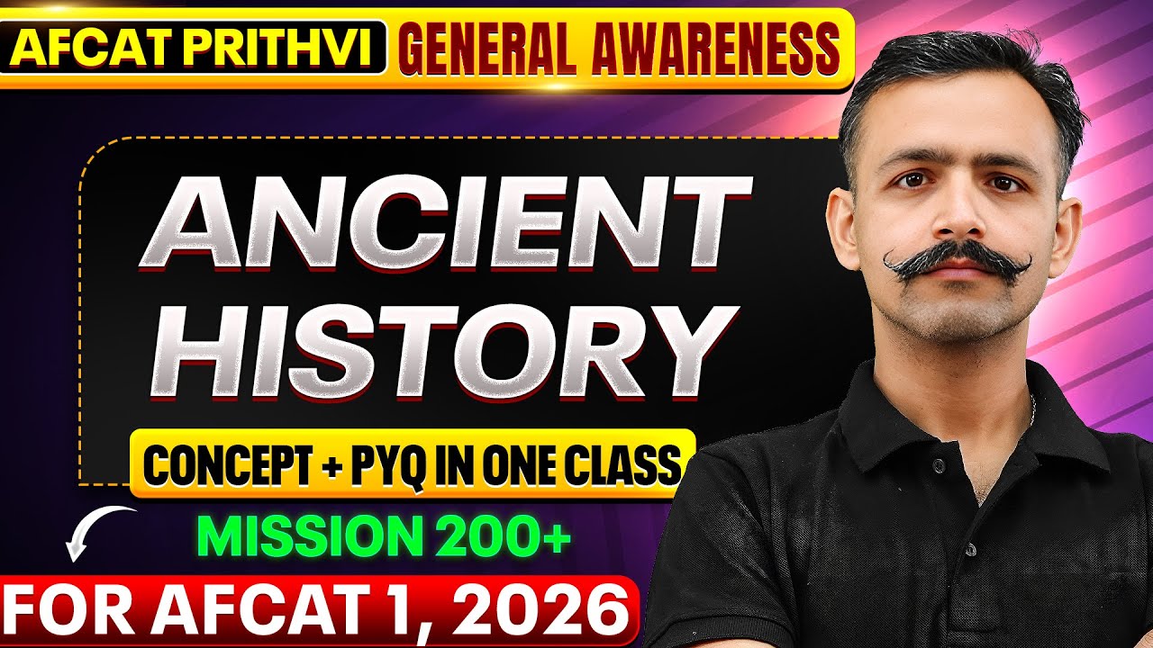 Complete Ancient History For AFCAT 1, 2026 | General Awareness For AFCAT 2026 | AFCAT Exam | AFCAT