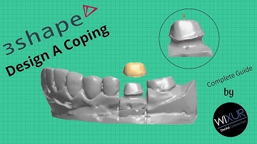 3Shape Tutorial - Design A Coping