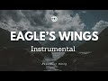 Eagles wings instrumental with lyrics by deovinccidasig