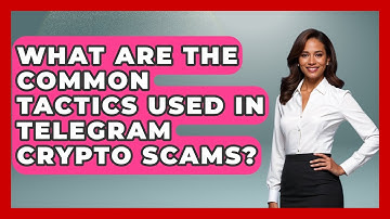What Are the Common Tactics Used in Telegram Crypto Scams? | CryptoBasics360 News