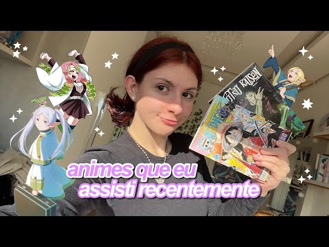Todos os animes que eu assisti recentemente!