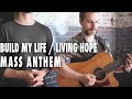 Build my life  living hope  pat barrett  phil wickham  mass anthem cover