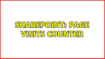 Sharepoint: Page Visits counter (2 Solutions!!)