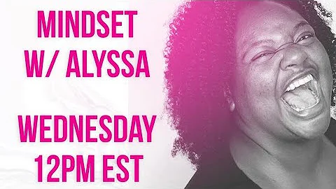 Alyssa McClain Mindset Talk
