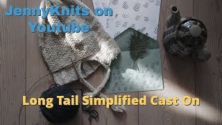 New Lesson on a simplified Long Tail Cast On by jennyknits 509 views 6 years ago 12 minutes, 35 seconds