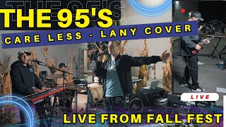Care Less - LANY  (Cover)- THE 95'S - Live from Fall Fest
