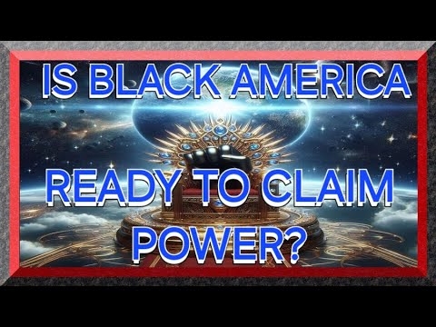 IS BLACK AMERICA READY TO CLAIM POWER?