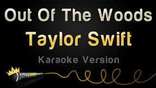 Taylor Swift - Out Of The Woods (Karaoke Version)
