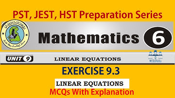 PST JEST HST Preparation  chapter 9 Ex: 9.3 Linear Equations MCQs With Explanation