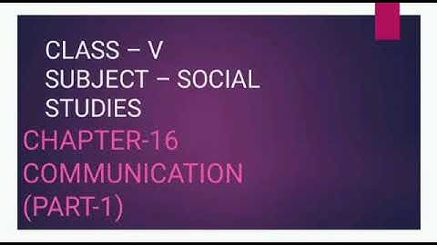 Class V S.St. Chapter-16 (Communication) Part-1