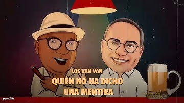 Los Van Van - Quién no ha dicho una mentira (Lyric Video)