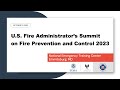 Us fire administrators summit on fire prevention and control 2023