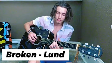 Broken - Lund - Raw Acoustic Cover - Graydon Glover