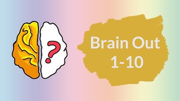 Brain Out || Levels 1-10 || Walkthrough/Solution
