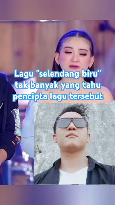 Lagu selendang biru,ini dia penciptanya #artistop #artis