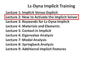 Ls-Dyna Implicit Training：Lecture 2 How to Activate the Implicit Solver