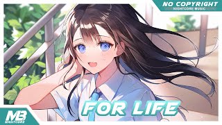 Nightcore - For Life (Lyrics) | No Copyright Nightcore Music