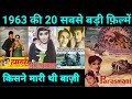 Top 20 bollywood movies of 1963  with budget and box office collection  hit or flop  1963 movie