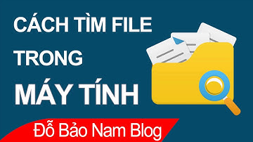 Cách tìm file trong máy tính, tìm file download trong máy tính