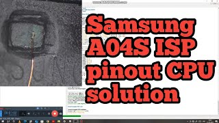 Samsung A04S A047f ISP pinout CPU solution