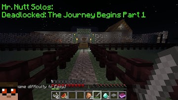 Mr. Nutt Solos: Deadlock: The Journey Begins Part 1