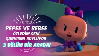 Pepee ve Bebee Özledim Seni Şarkısını Söylüyor- Leliko ve Pisi İle 3 Bölüm Bir Arada | Düşyeri