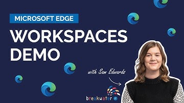 Microsoft Edge: Workspaces Demo