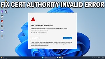 How To Fix NET,ERR CERT AUTHORITY INVALID Error In Web Browser  -Easy Fix