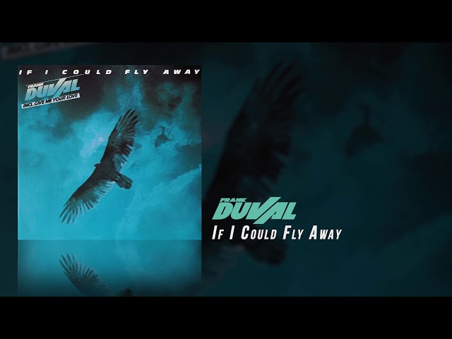 Frank Duval - If I Could Fly Away class=